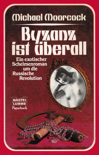 <i>               Byzantium Endures</i>: <b><i>Byzanz Ist Überall</i></b>, Bastei Lübbe, 1984 trade-p/b