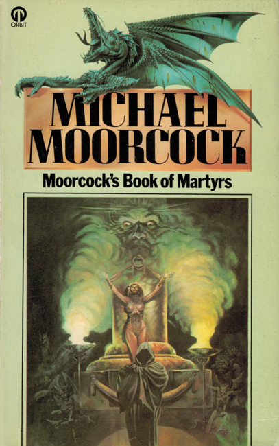 Moorcock's Book Of Martyrs, 1976, Quartet p/b