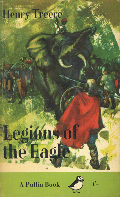 Treece, Henry — Legions Of The Eagle, 1965